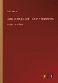 bokomslag Robur-le-conquerant; Roman d'anticipation