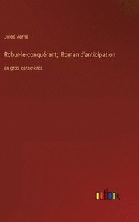 bokomslag Robur-le-conqurant; Roman d'anticipation