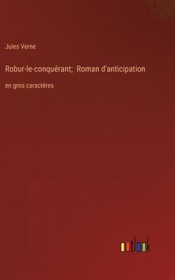 bokomslag Robur-le-conqurant; Roman d'anticipation