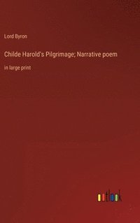 bokomslag Childe Harold's Pilgrimage; Narrative poem