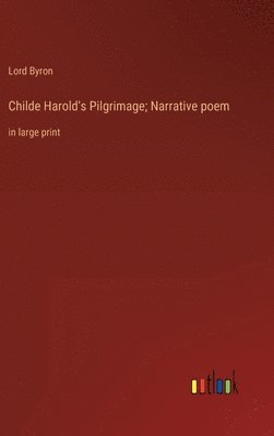 Childe Harold's Pilgrimage; Narrative poem