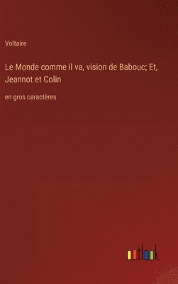 bokomslag Le Monde comme il va, vision de Babouc; Et, Jeannot et Colin