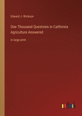 One Thousand Questions in California Agriculture Answered