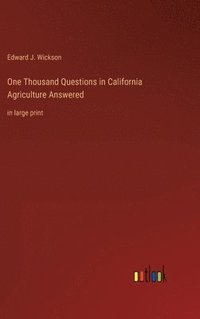 bokomslag One Thousand Questions in California Agriculture Answered