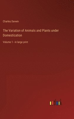 bokomslag Variation of Animals and Plants under Domestication