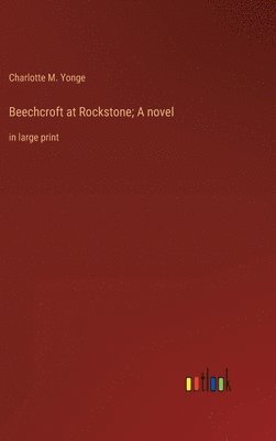 Beechcroft at Rockstone; A novel 1