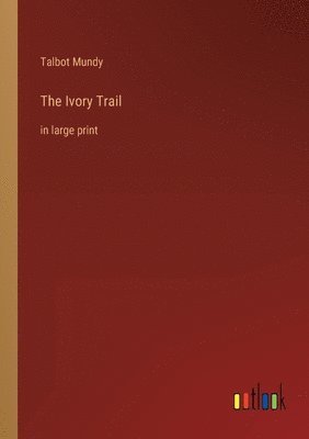 bokomslag Ivory Trail
