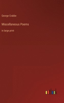 George Crabbe - Miscellaneous Poems, Inbunden