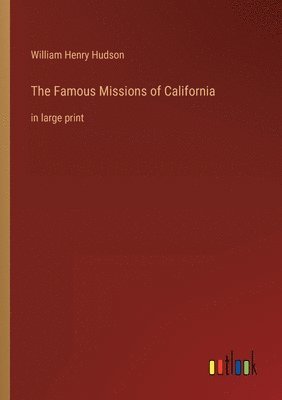 The Famous Missions of California 1