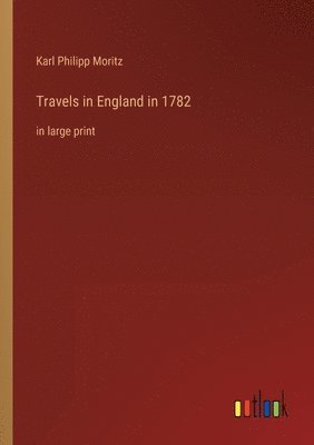 bokomslag Travels in England in 1782