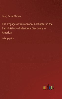bokomslag Voyage of Verrazzano; A Chapter in the Early History of Maritime Discovery in America