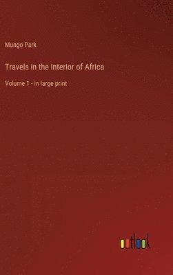 bokomslag Travels in the Interior of Africa