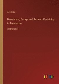 bokomslag Darwiniana; Essays and Reviews Pertaining to Darwinism