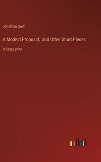 bokomslag Modest Proposal; and Other Short Pieces
