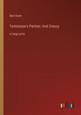 Tennessee's Partner; And Cressy 1