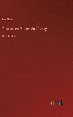 bokomslag Tennessee's Partner; And Cressy