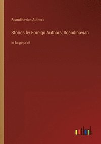 bokomslag Stories by Foreign Authors; Scandinavian