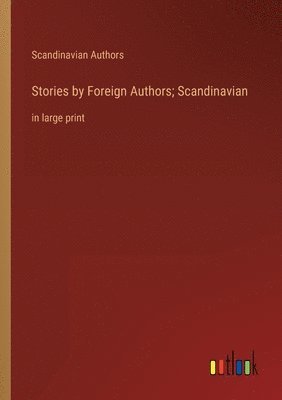 bokomslag Stories by Foreign Authors; Scandinavian