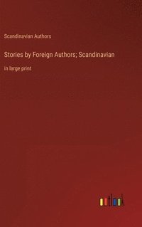 bokomslag Stories by Foreign Authors; Scandinavian