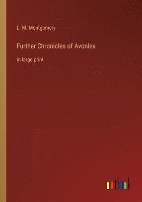 Further Chronicles of Avonlea