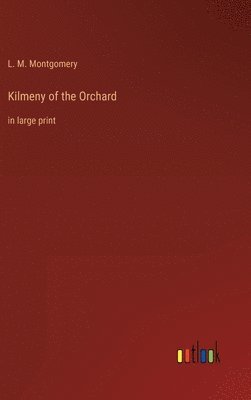 Kilmeny of the Orchard