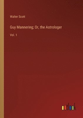 bokomslag Guy Mannering; Or, the Astrologer