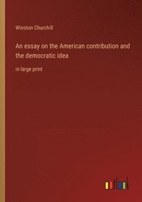 bokomslag essay on the American contribution and the democratic idea