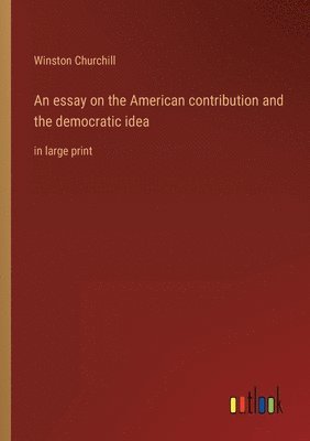 bokomslag essay on the American contribution and the democratic idea