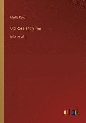 Old Rose and Silver