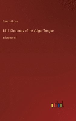 bokomslag 1811 Dictionary of the Vulgar Tongue