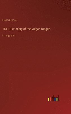 1811 Dictionary of the Vulgar Tongue 1