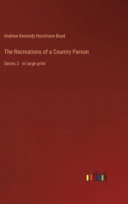 bokomslag Recreations of a Country Parson