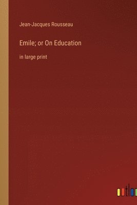 bokomslag Emile; or On Education