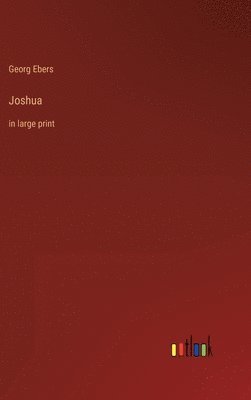 Georg Ebers - Joshua, Inbunden