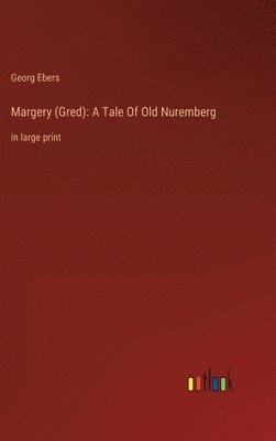 Georg Ebers - Margery (Gred), Inbunden