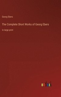 bokomslag Complete Short Works of Georg Ebers
