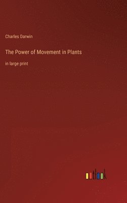 Charles Darwin - Power of Movement in Plants, Inbunden