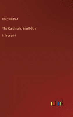 The Cardinal's Snuff-Box 1