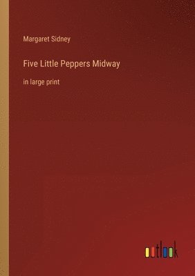 Five Little Peppers Midway