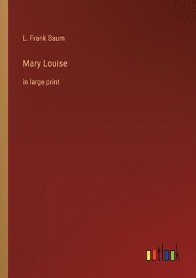 bokomslag Mary Louise