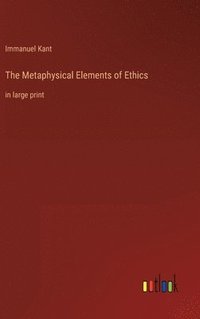 bokomslag Metaphysical Elements of Ethics
