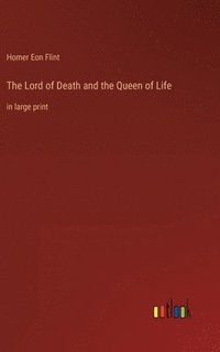 bokomslag Lord of Death and the Queen of Life