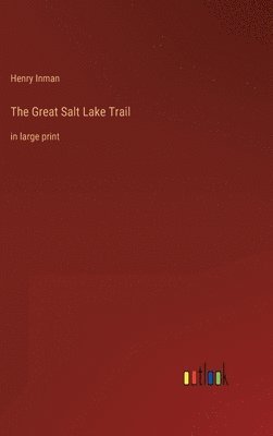 bokomslag The Great Salt Lake Trail