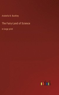 bokomslag The Fairy-Land of Science