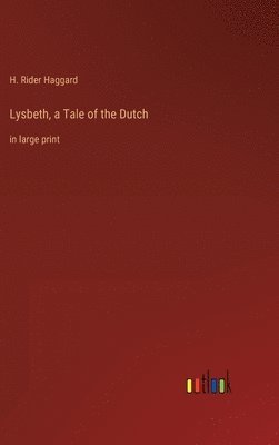 bokomslag Lysbeth, a Tale of the Dutch