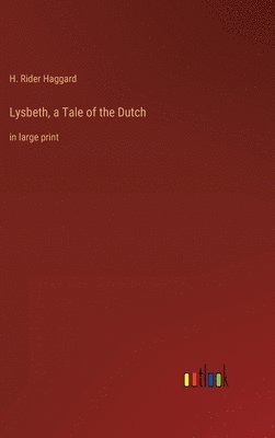 Lysbeth, a Tale of the Dutch 1