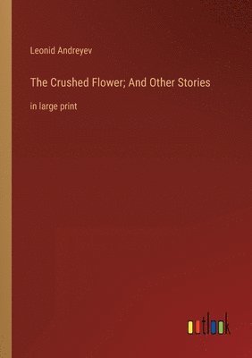 bokomslag Crushed Flower; And Other Stories