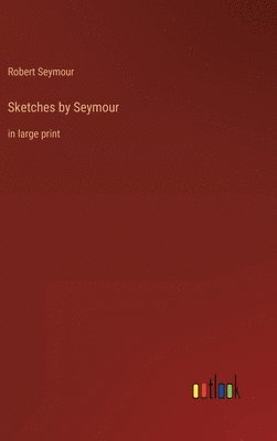 bokomslag Sketches by Seymour: in large print