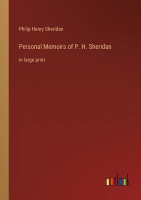 bokomslag Personal Memoirs of P. H. Sheridan