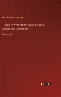 bokomslag Travels in West Africa